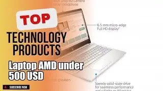 Top 5 Technology products about Laptop AMD under 500 USD Top-rated of NOW