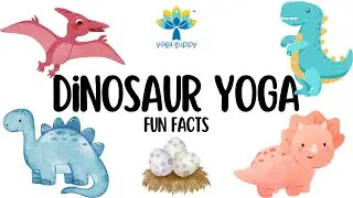 Easy Yoga Poses for Strength and Flexibility | Fun Facts about Dinosaurs | Yoga Guppy