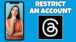 How To Restrict An Account On Threads | Threads App Tutorial