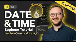 Date & Time in JavaScript | Working with Date Object for Beginners