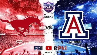 #9 SMU AT ARIZONA WEEK 7 : FOOTBALL RIVALS COLLEGE LEAGUE YEAR 3