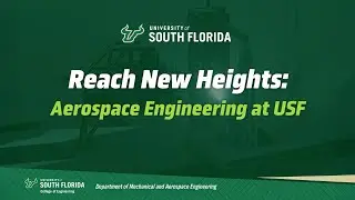 Reach New Heights: Aerospace Engineering at USF
