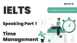 IELTS Speaking Part 1 &ndash; Time Management | Band 7&ndash;8+ Long Answers + Advanced Vocabulary | Learnivo
