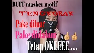 @Masker BUFF...Pake diluar pake didalam tetap Okeeee...👍👍
