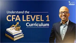 CFA Level 1 COMPLETE Curriculum Breakdown by Sanjay Saraf Sir | All You Need to Start Your Prep