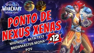 NEXUS POINT XENAS +12(+2) - Brewmaster Monk POV - Midnight Beta Test