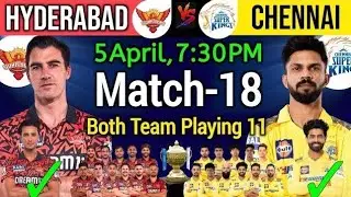 IPL 2024 | SRH vs CSK Playing 11 Comparison | CSK vs SRH Playing 11 2024 | srh vs csk playing 11