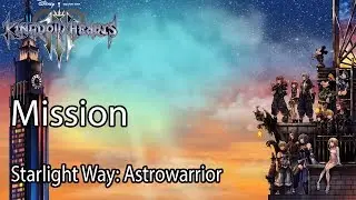 Kingdom Hearts 3 Mission Starlight Way: Astrowarrior