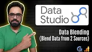 Data Blending Data Studio - Data Studio Tutorial 14 - Robin Mehta