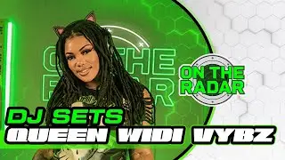 Queen Widi Vybz | On The Radar DJ Set (Modern Dancehall, Hip Hop , Dancehall) 