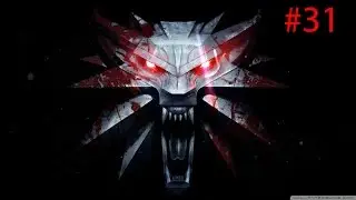 The Witcher 3: Episode 31 - Witchers and Politics