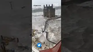 Cyclone Tauktae engulfs Gateway of India, Mumbai |East News