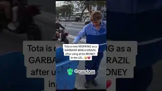 Tota becomes TRASH MAN in Brazil after going BROKE in America! 😨🤦&zwj;♂️