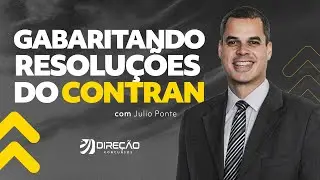 GABARITANDO AS RESOLUÇÕES DO CONTRAN [ATUALIZADO-2023] AULA IMPERDÍVEL! (Julio Ponte)