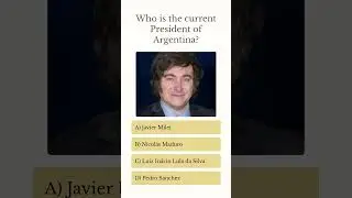 Who Is the Current President of Argentina? | Current Affairs MCQ