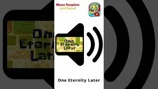 One Eternity Later  (SpongeBob) Meme Sound Effect 🔊 (FREE No Copyright) #memetemplateandsound #funny