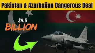 Pakistan Signs Record $4.6 Billion JF-17 Deal With Azerbaijan | Game-Changing Defence Partnership