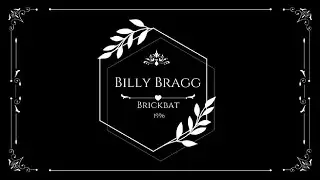BILLY BRAGG - Brickbat