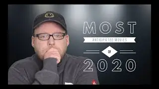 Most Anticipated Movies of 2020 - Courtshake's List!
