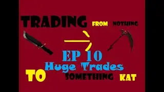 Trading From Nothing To Something I Roblox Kat Trading Series EP 10