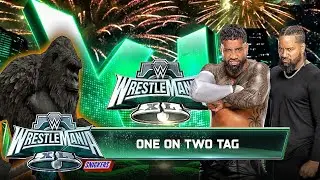 King Kong Vs The Usos - One On Two Handicap Match At WWE Wrestlemania