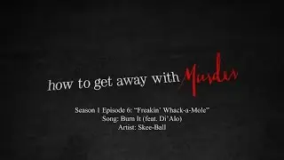 Burn It (feat. Di'Alo) - Skee-Ball | How to Get Away with Murder - 1x06 Music