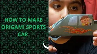 HOW TO MAKE ORIGAMI SPORTS CAR