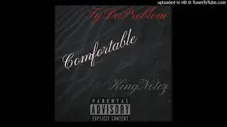 TyDaProblem x King Notez - Comfortable (Official Audio) Prod. By @HozayBeats