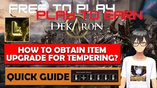 Dekaron G | How to Obtain or Get Item for Tempering | Free To Play | Play to Earn | Laks Xtream | Lx