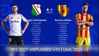 PES 2021 | LEGIA WARSZAWA vs KORONA KIELCE 🔥| UML 2026 EKSTRAKLASA MOD | VIRTUARED v10 | GAMEPLAY