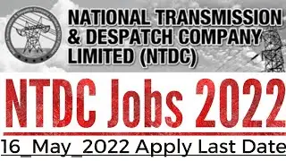 NTDC Jobs 2022 !! National Transmission Vacancy 2022 !! New Jobs Ntdc 2022
