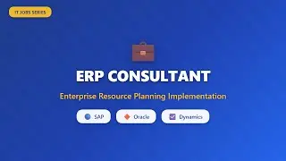 ERP Consultant Career Guide | SAP, Oracle, Dynamics Implementation | IT Jobs Series