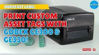 Fixed Asset Management Made Easy &ndash; Print Custom Asset Tags with Godex GE300 & GE330!