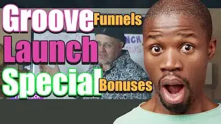 Groove Funnels Special Launch Bonuses