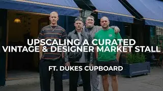 UPSCALING A CURATED VINTAGE & DESIGNER MARKET STALL