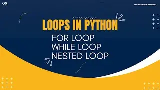 Loops in python || for loop, while loop, nested loop || beginner to advance || CBSE, BCA, B.TECH