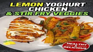 (Balanced growth): Juicy Lemon Yoghurt Chicken | Easy High-Protein Healthy Dinner