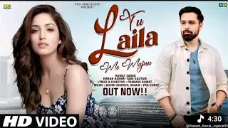 Tu_laila_mai_majnu_love_song ,#emranhashmi #yamini #love #video #videosong 
