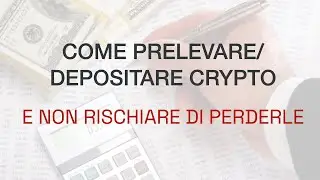 Come prelevare e depositare crypto senza rischiare di perderle, risparmiando commissioni