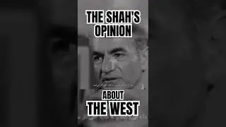 The Shah&rsquo;s opinion about the West!