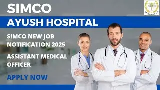 Simco New Job Notification 2025 | How to apply for Simco Ayush medical jobs | Simco Ayush Hospital