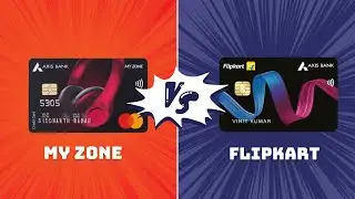 Axis My Zone vs Flipkart Credit Card 2025 - Find YOUR Perfect Card!