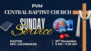 Sunday Service Live || 30th Nov 2025 || PVM సెంట్రల్ బాప్టిస్ట్ చర్చి