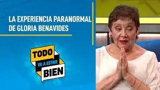 Gloria Benavides y su EXPERIENCIA con una BRUJA | Todo va a estar bien
