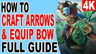 How to Craft Arrows and Equip Bow Weapon - Avatar Frontiers of Pandora