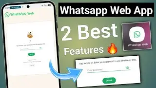 Whatsapp web app best 2 features | whatsapp web app lock | link with phone number instead