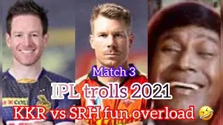 KKR vs SRH Match 3 Ipl troll 2021 🤣