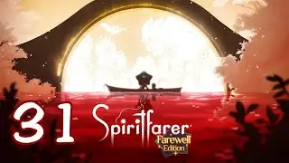 تختيم Spiritfarer: 31 إصلاح بعد غضب