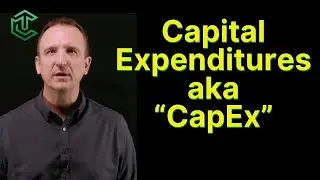 What are Capital Expenditures aka 