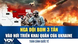 Toàn cảnh quốc tế chiều 1/2: Nga dội bom 3 tấn vào nơi triển khai quân của Ukraine | VOV